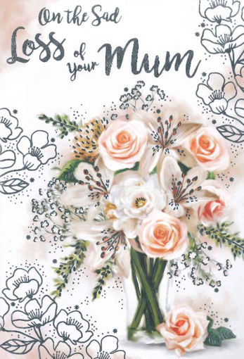 Picture of ON THE SAD LOSS OF YOUR MUM CARD